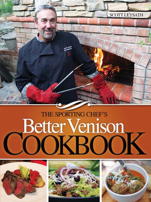 Title details for The Sporting Chef's Better Venison Cookbook by Scott Leysath - Available